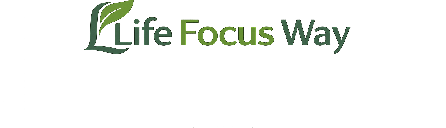 Life Focus Way